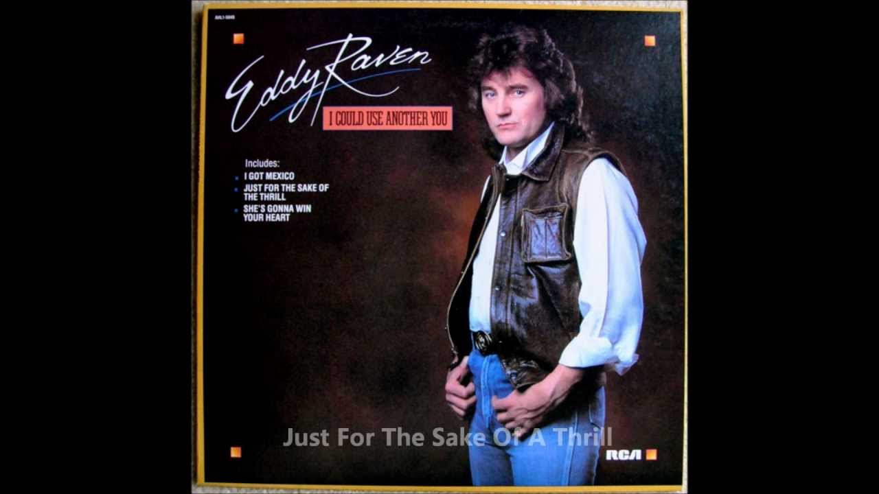 Eddy Raven - Just For The Sake Of A Thrill