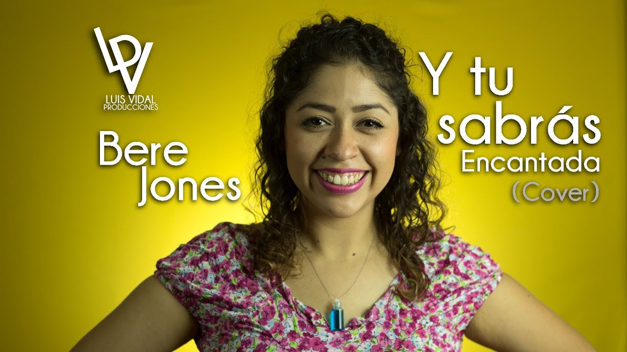 Y tu sabrás (Cover) Encantada - Bere Jones