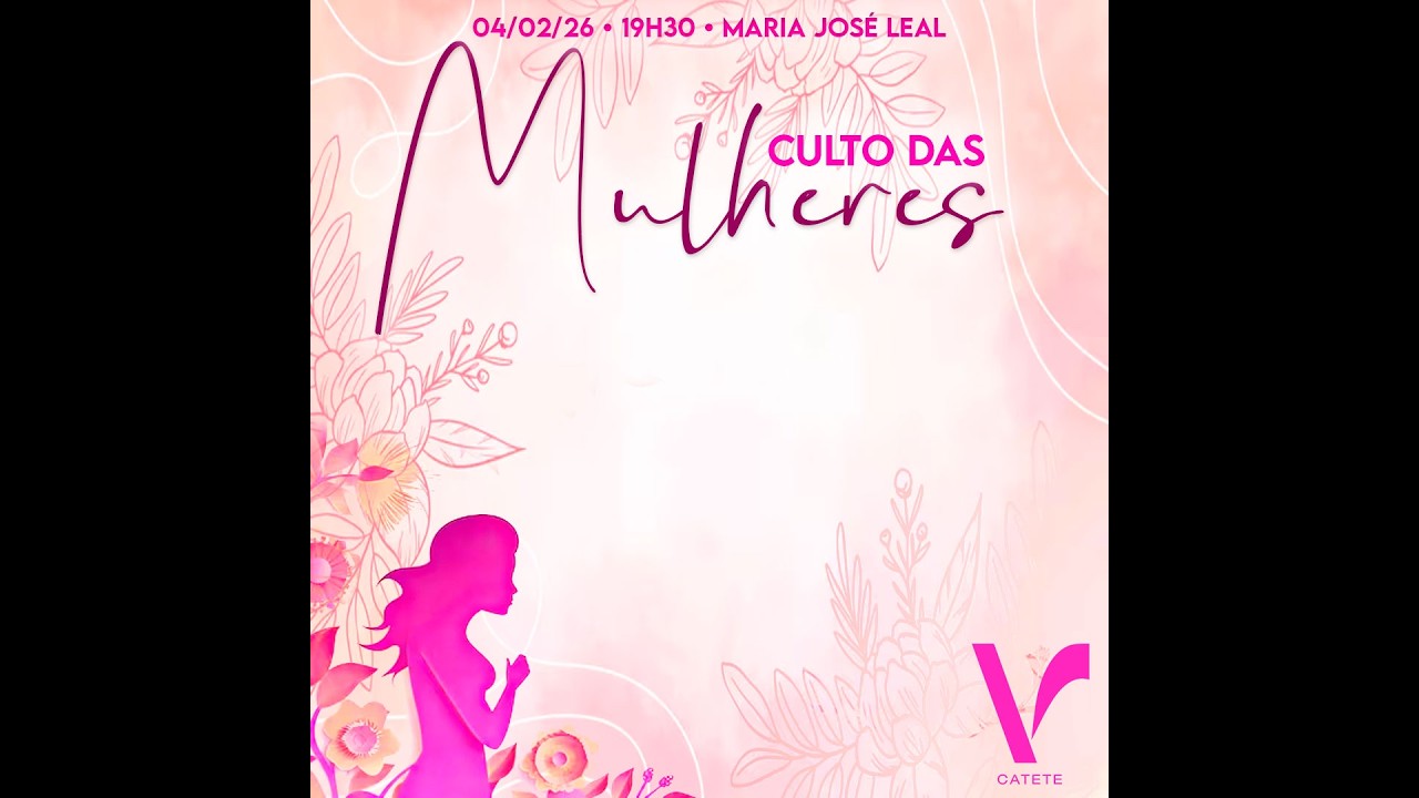 Igreja de Nova Vida do Catete - Culto das Mulheres - 11/02/26