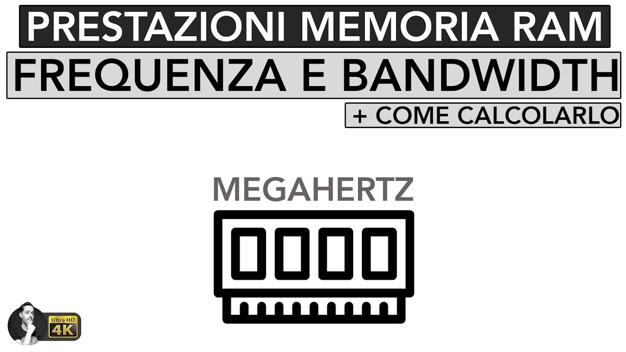 PRESTAZIONI MEMORIA RAM | FREQUENZA E BANDWIDTH
