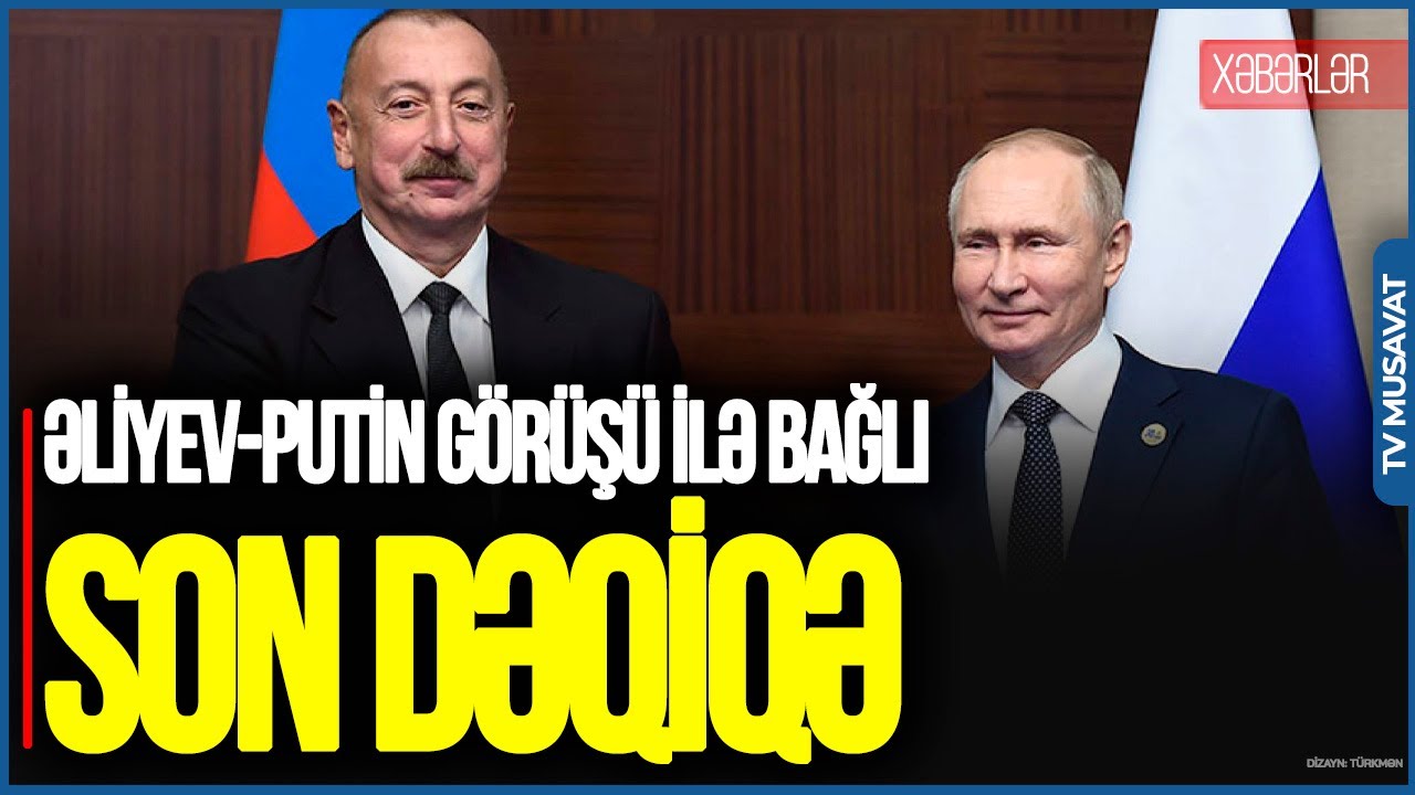 Kremldən Əliyev-Putin görüşü ilə bağlı SON DƏQİQƏ açıqlama, Bakıya qarşı XAİN qərar - “Ana Xəbər”