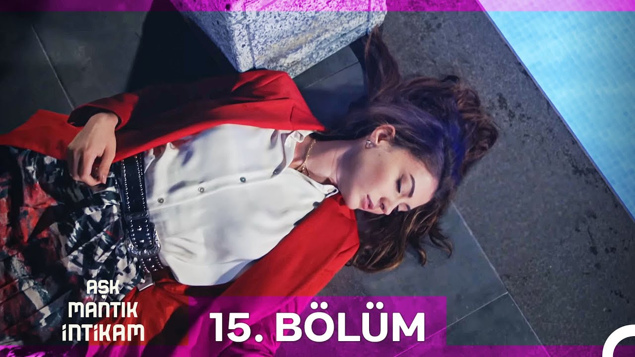 Aşk Mantık İntikam 15. Bölüm | İyileştirilmiş Görüntü