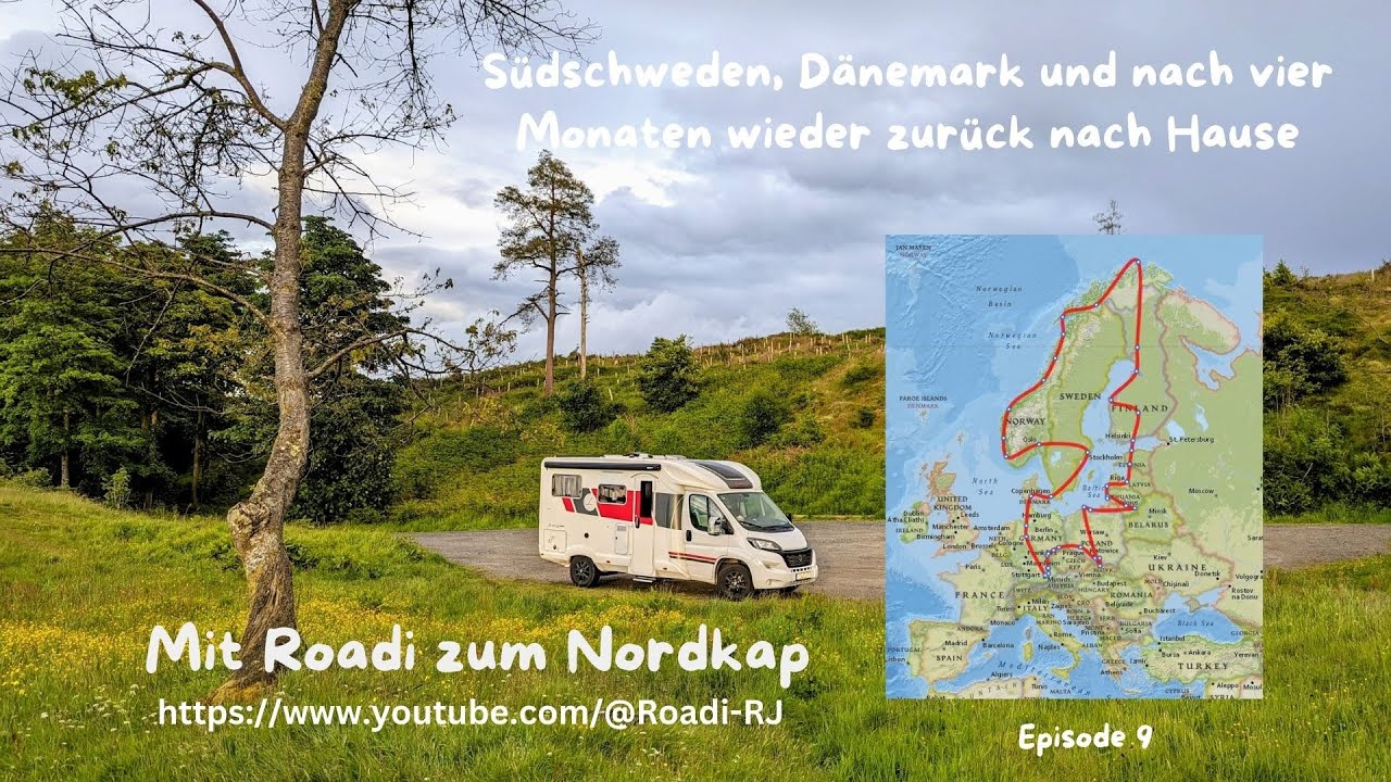 Südschweden, Dänemark und nach vier Monaten wieder zurück nach Hause