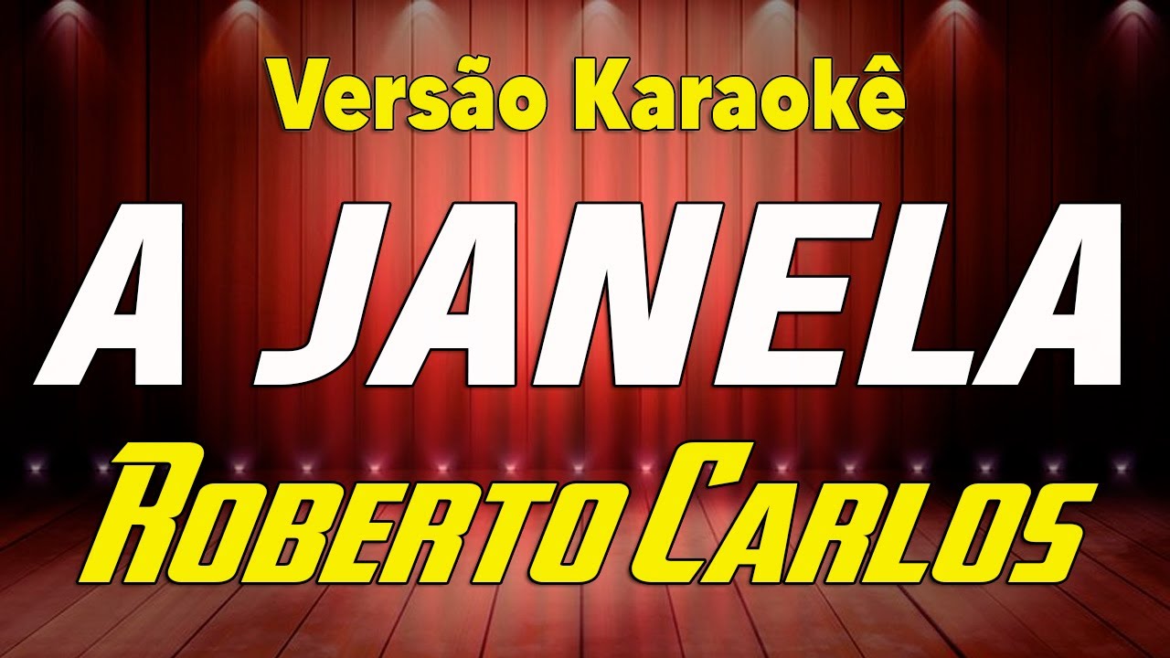 Roberto Carlos A Janela Karaokê