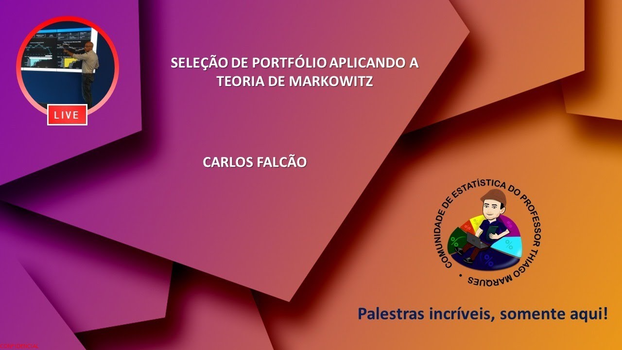 Live Carlos Falcão - Seleção de portfólio aplicando a Teoria de Markowitz
