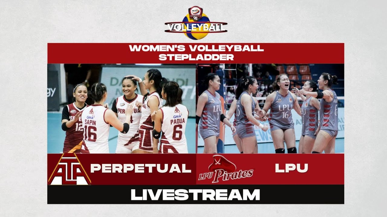 NCAA Season 98 | Perpetual vs. LPU | Stepladder (Women's Volleyball) | LIVESTREAM
