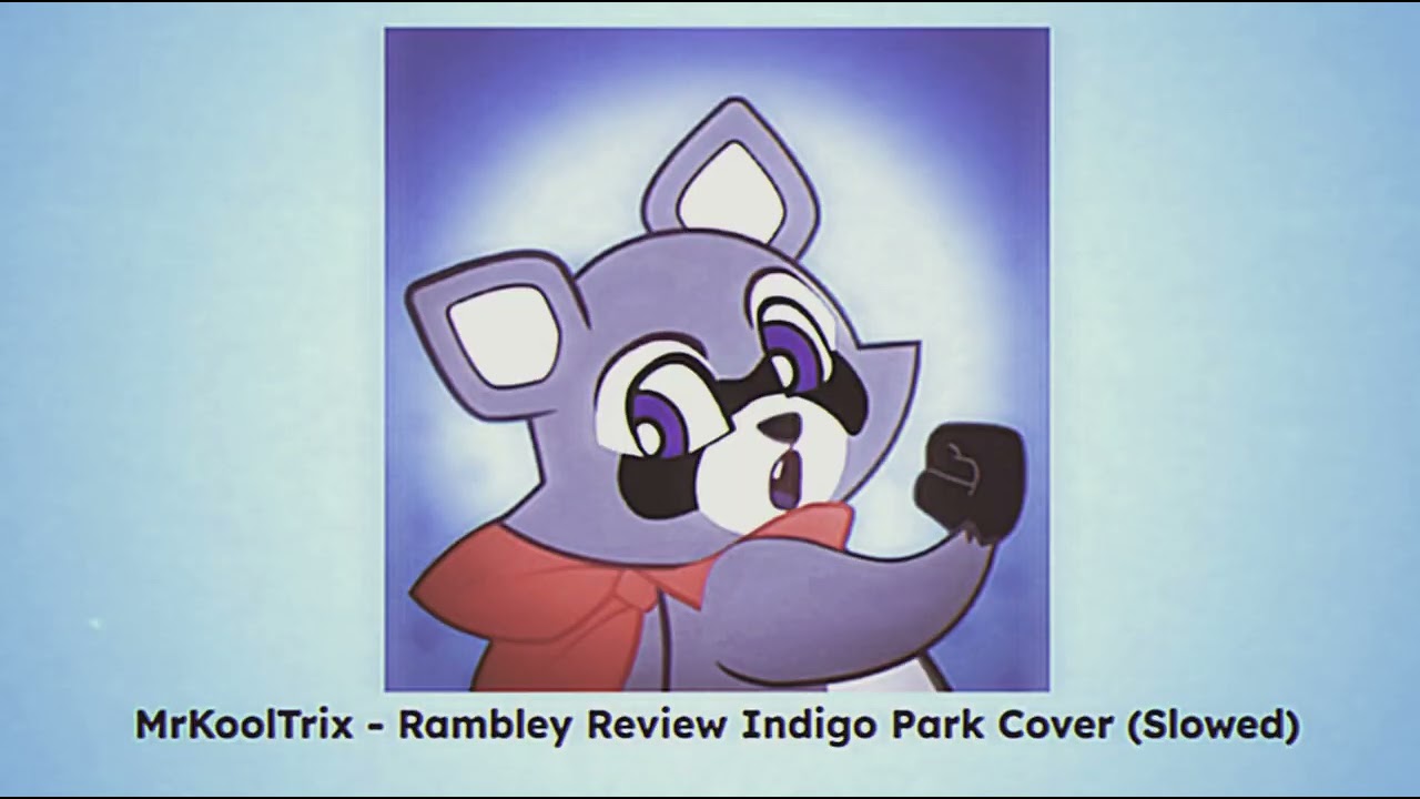 MrKoolTrix - Rambley Review Indigo Park Cover (Slowed)