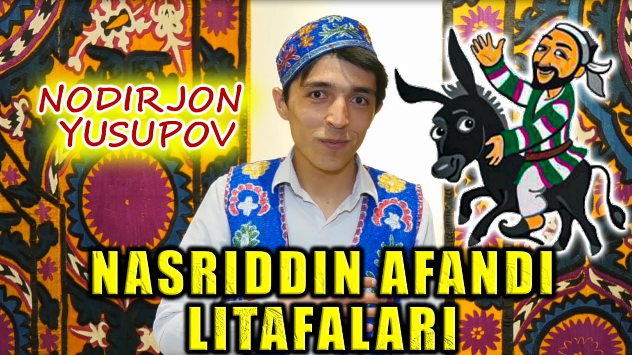 Nodirjon Yusupov - Nasriddin Afandi latifalari