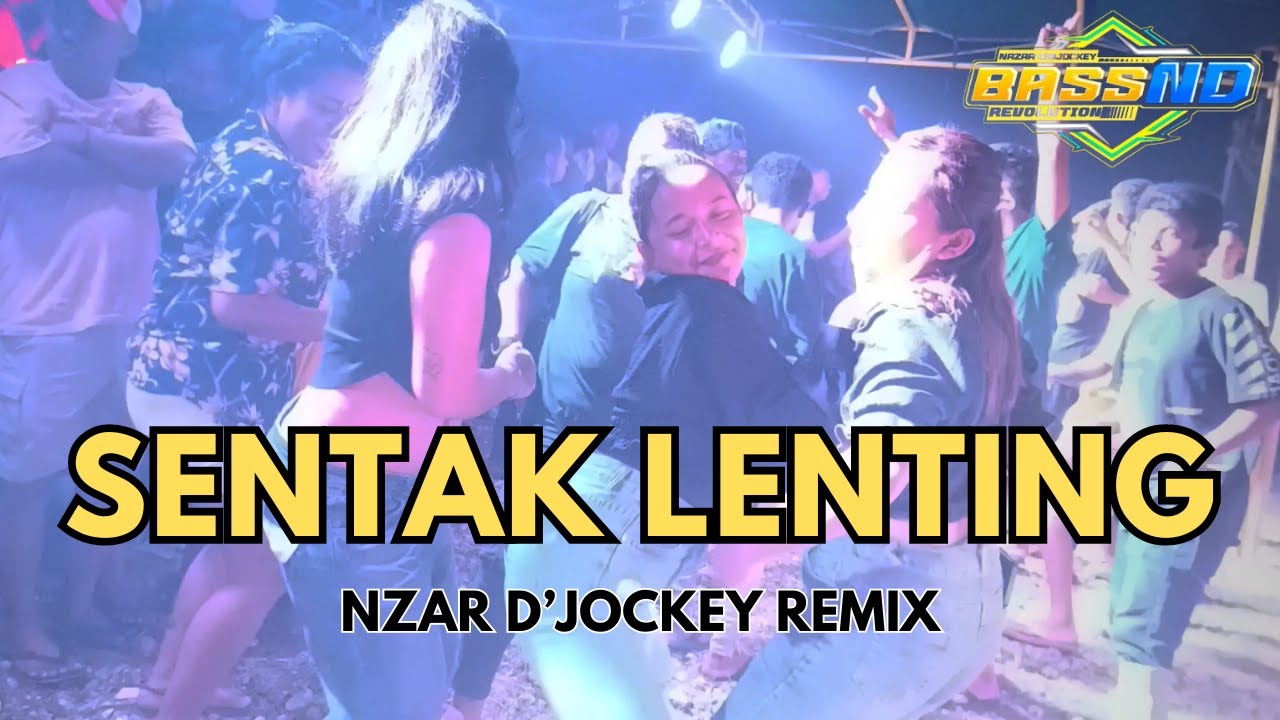 SENTAK LENTING - NZAR D'JOCKEY REMIX TERBARU 2024