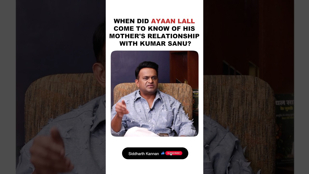 When did Ayaan Lall come to know of his mother's relationship with Kumar Sanu?