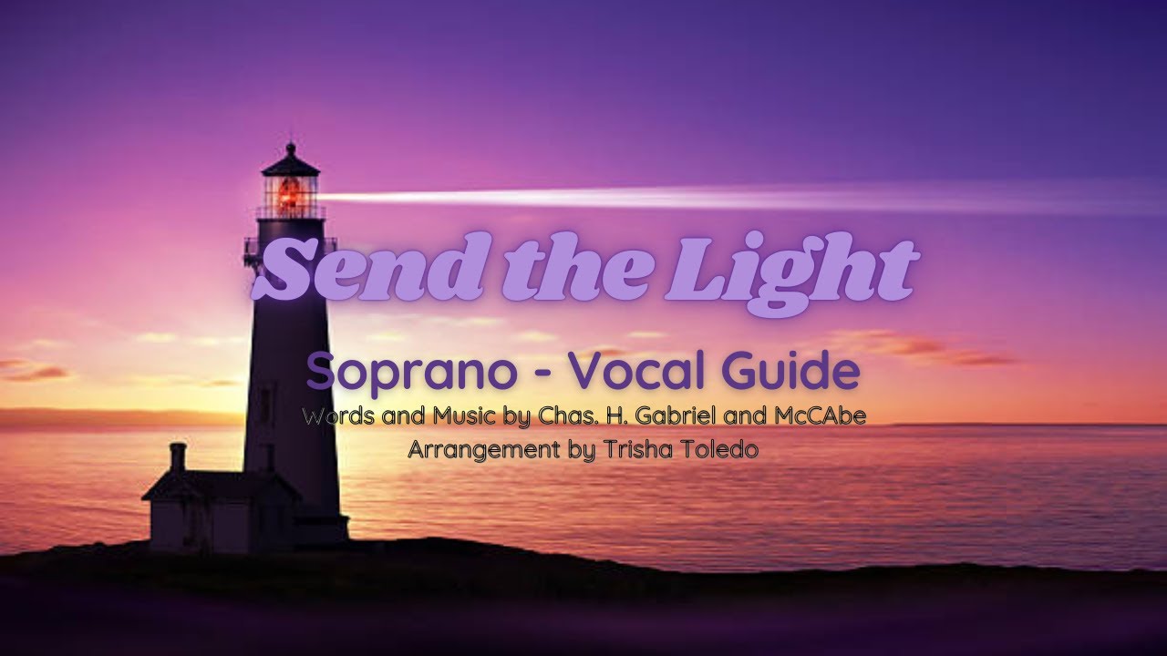 SEND THE LIGHT | SOPRANO VOCAL GUIDE by Almira Macalalad