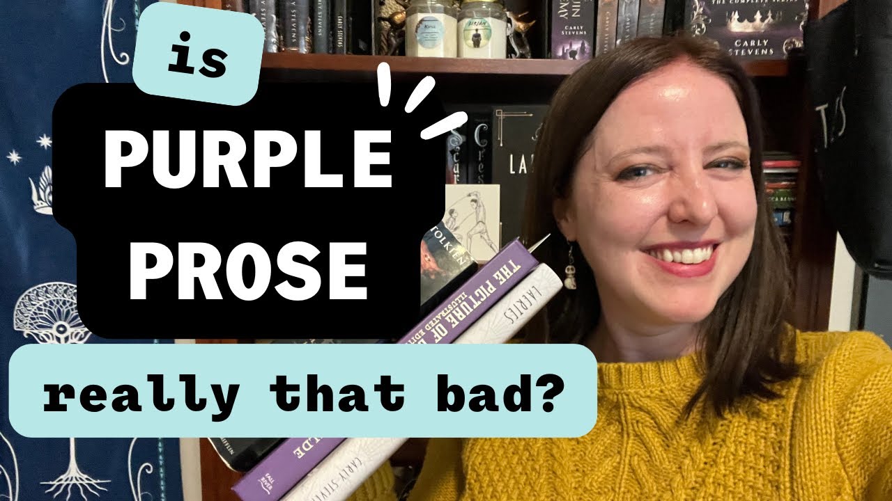 Everything Writers Need to Know about PURPLE PROSE [how/when to use it]