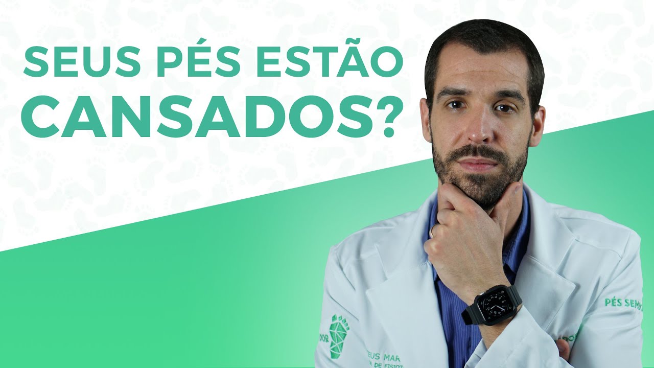 PÉS CANSADOS: DESCUBRA COMO MELHORAR