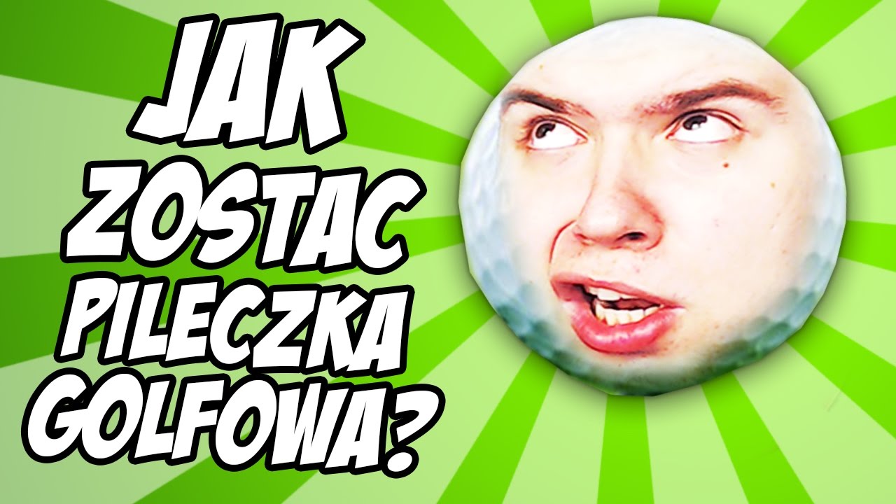 JAK ZOSTAĆ PIŁECZKĄ GOLFOWĄ? (Golf With Friends)