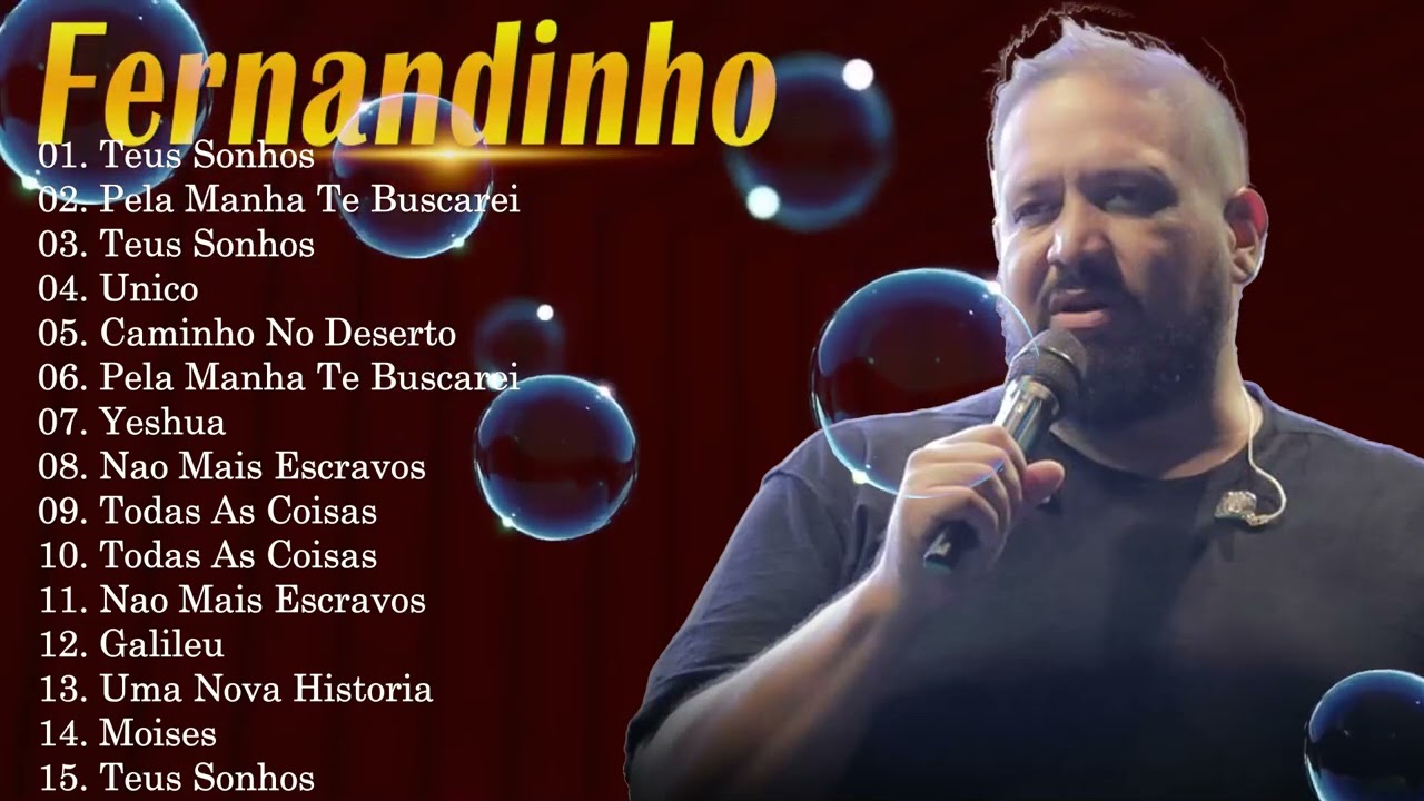 A Evolução De Fernandinho 2026 - Top 15 Sucessos Globais | Caia Fogo E Clássicos De Fé