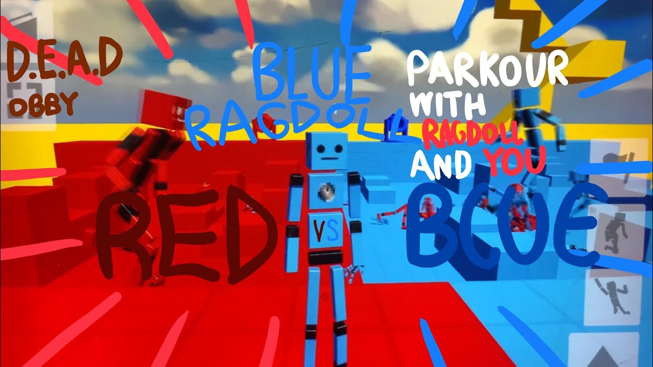 Fun With Ragdolls (The Game) The RED V/S BLUE!🔵🟥Played Parkour with Ragdoll and You and D.E.A.D Obby