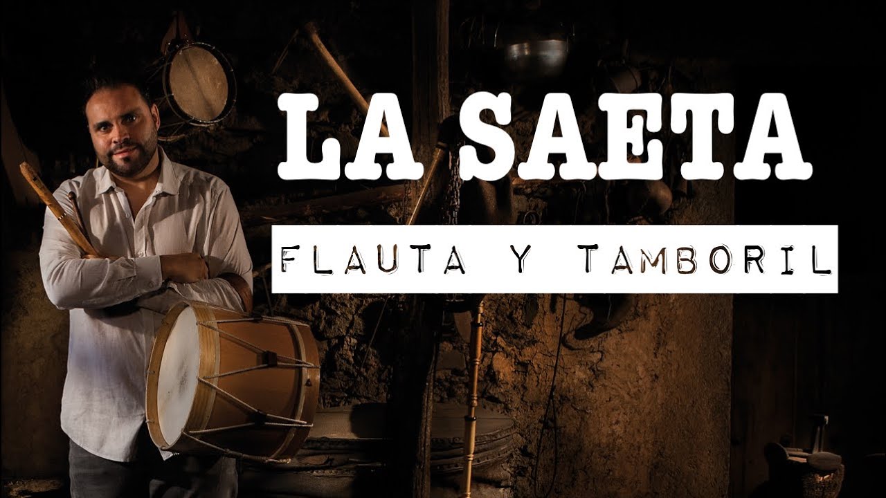Luis Antonio Pedraza - La Saeta • Flauta y Tamboril