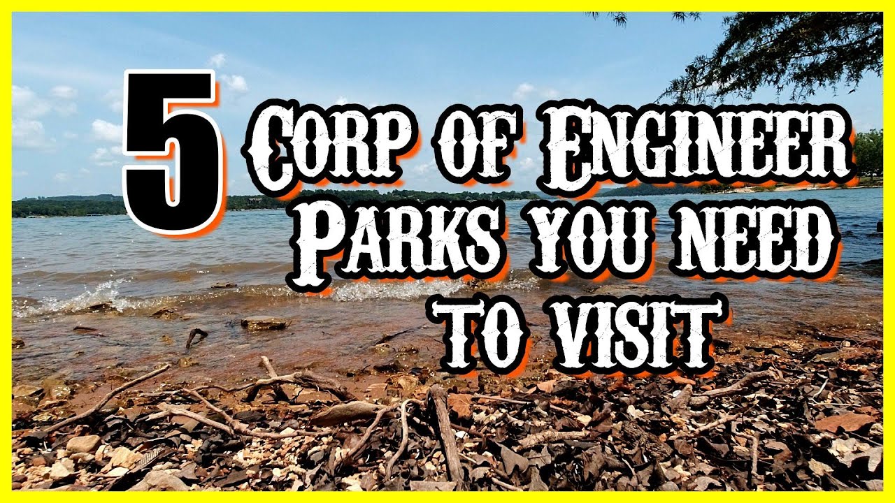 5 Corp of Engineer Parks You Need to Visit