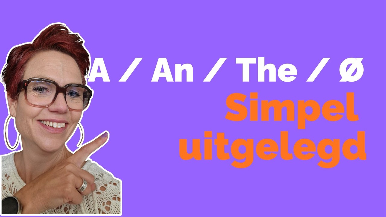 A / An / The / Ø – zo voorkom je fouten bij Engels