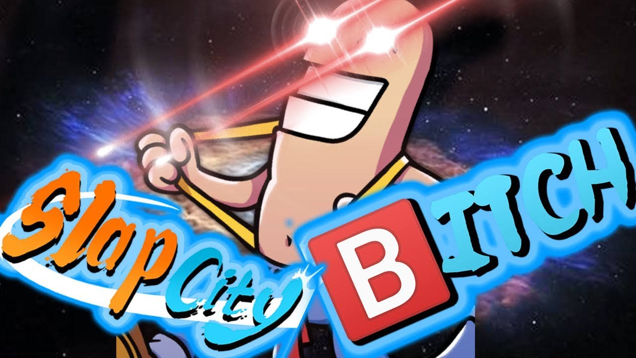 SLAP CITY 🅱ITCH