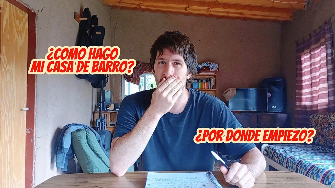 ¿COMO HAGO MI CASA DE BARRO? ¿Por donde empiezo en BIOCONSTRUCCION?
