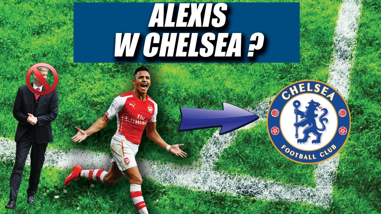 ALEXIS SANCHEZ W CHELSEA ?! #WengerOUT