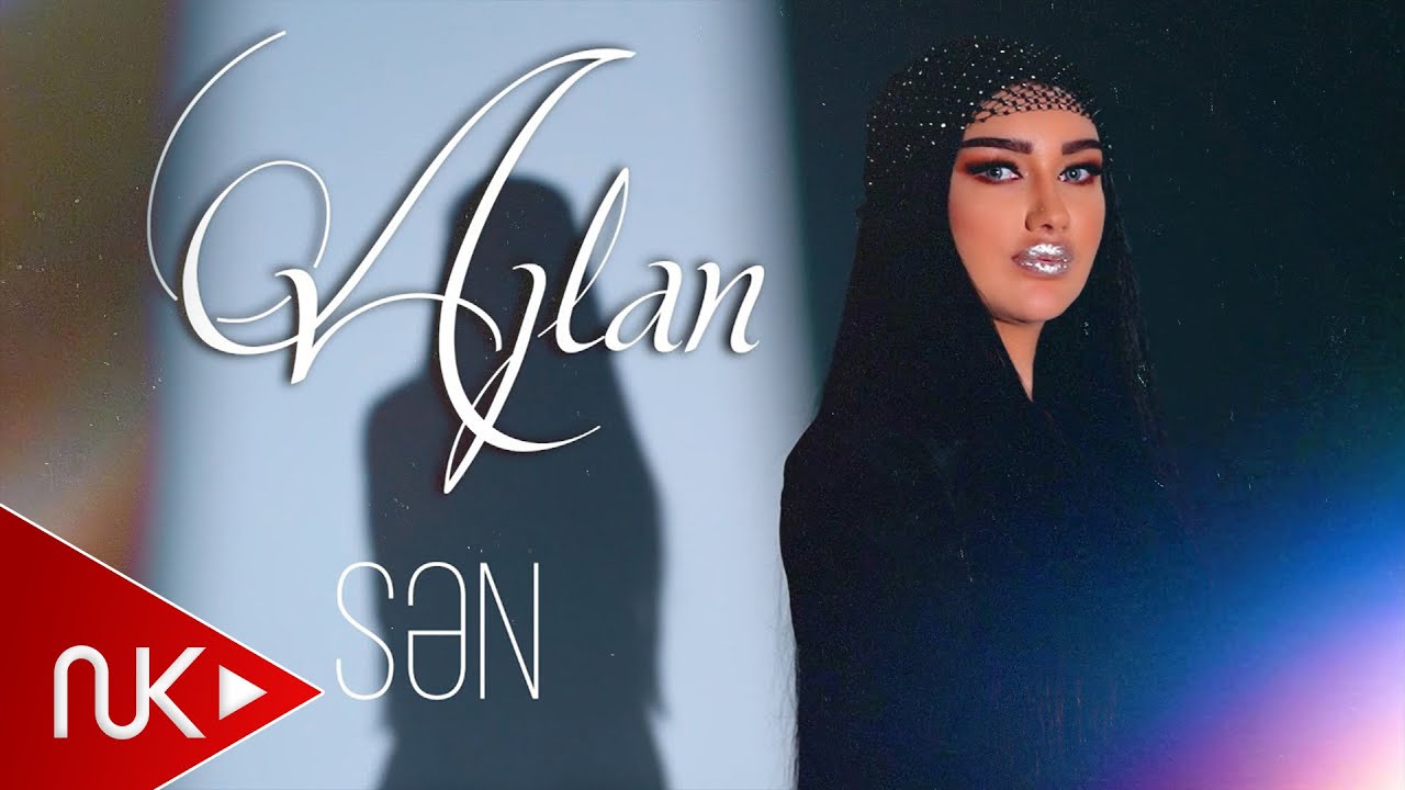 Ajlan - Sen 2025 (Yeni Klip)