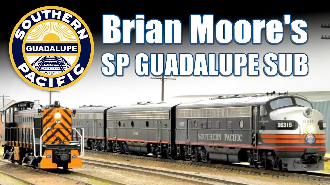 Southern Pacific Guadalupe Sub in HO Scale with Brian Moore