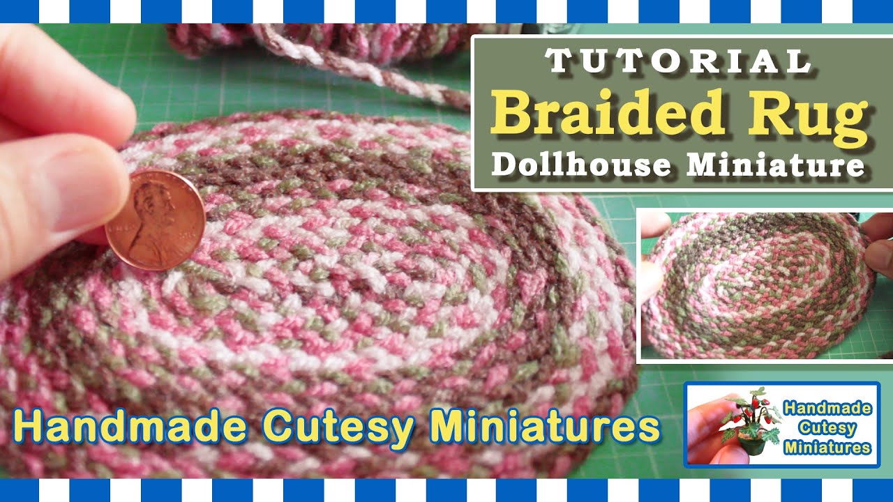 BRAIDED RUG, Complete Tutorial, DOLLHOUSE MINIATURE - by Artist Pamela T.