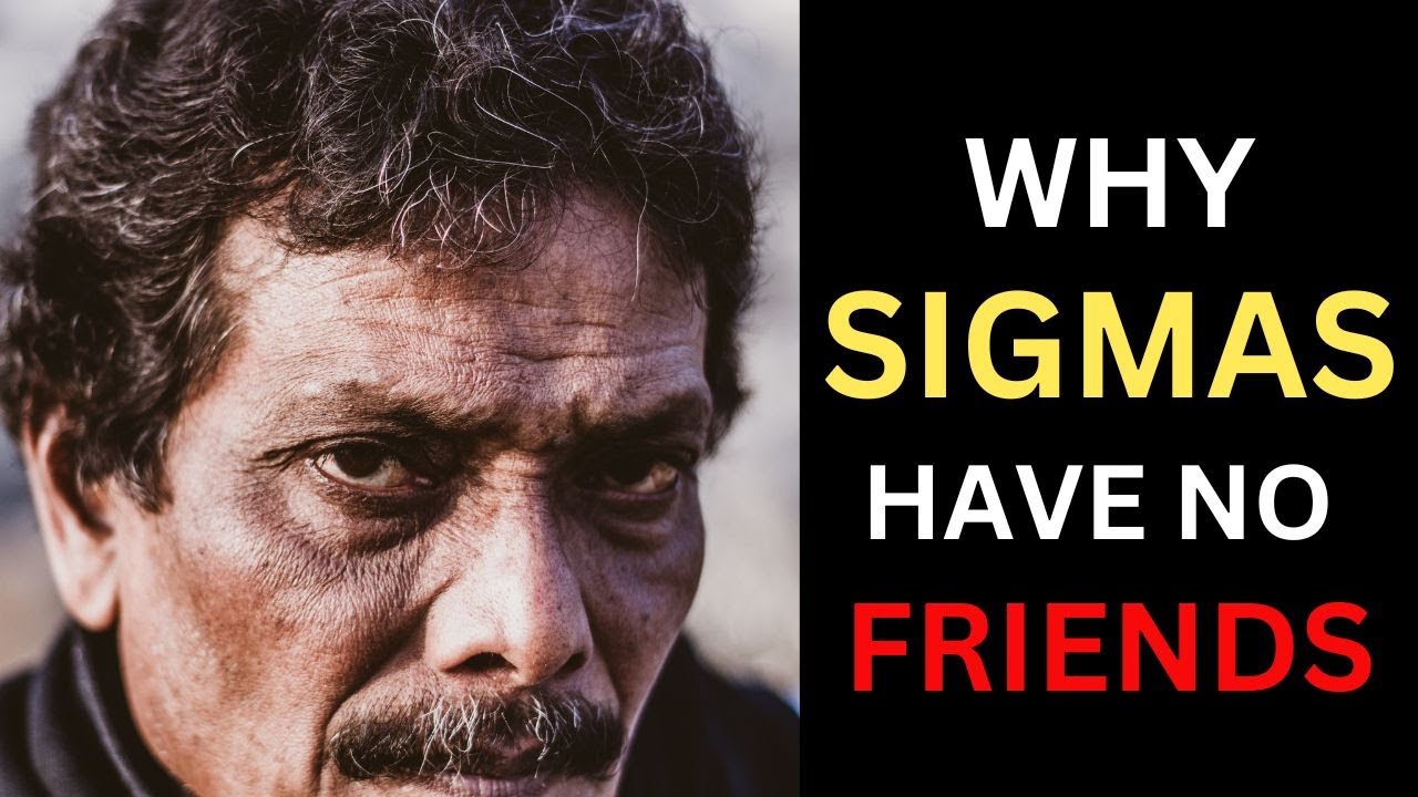 Why Sigma Males Have No Friends (The HARSH Truth)