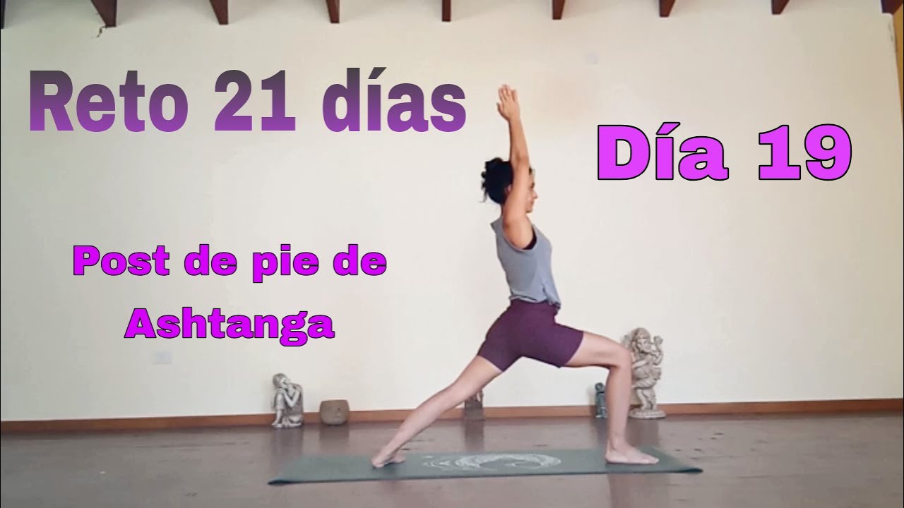 Reto 21 días de YOGA ▪️ Día 19 | Posturas de pie Ashtanga