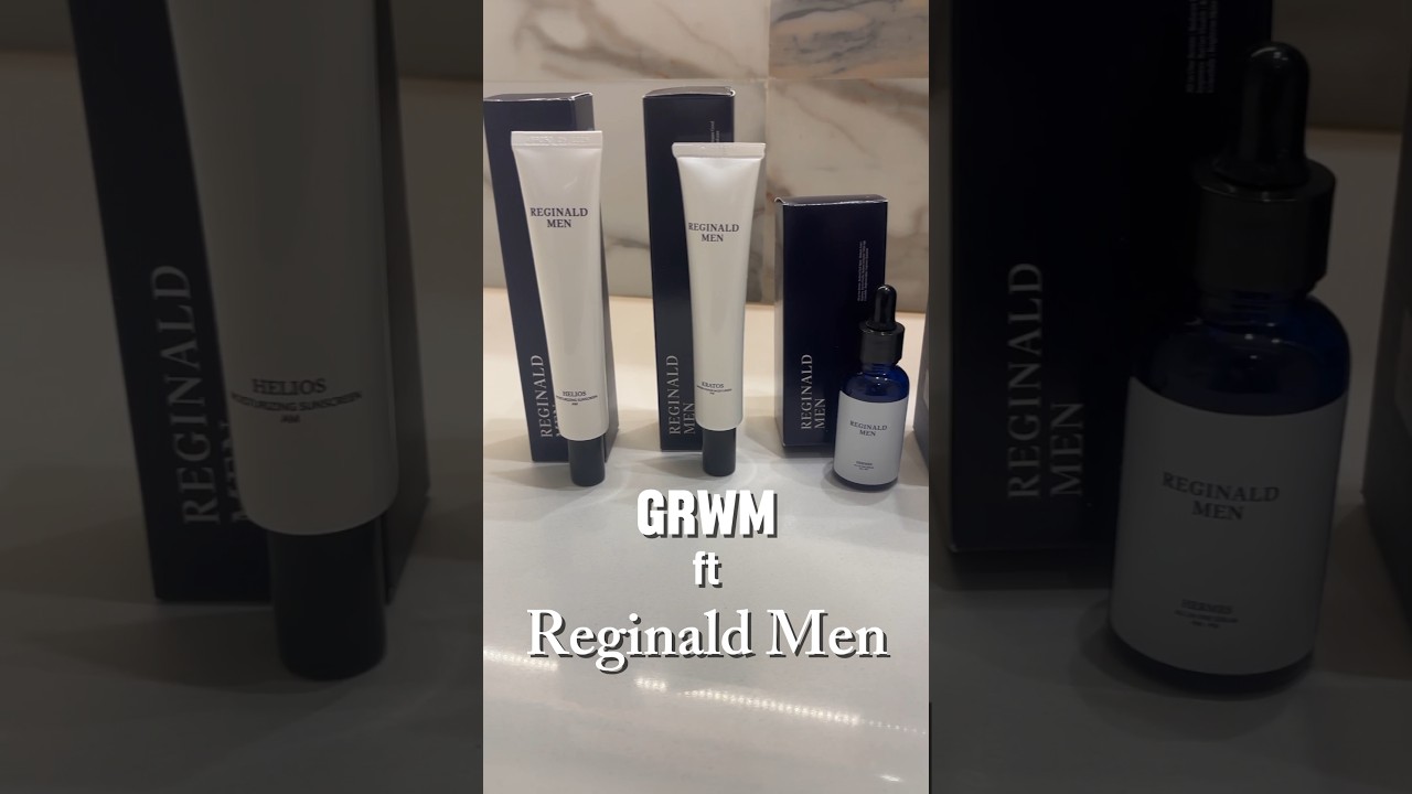 GRWM ft reginald men....#mensgrooming #reginaldmen #grwmskincare #skincareroutines