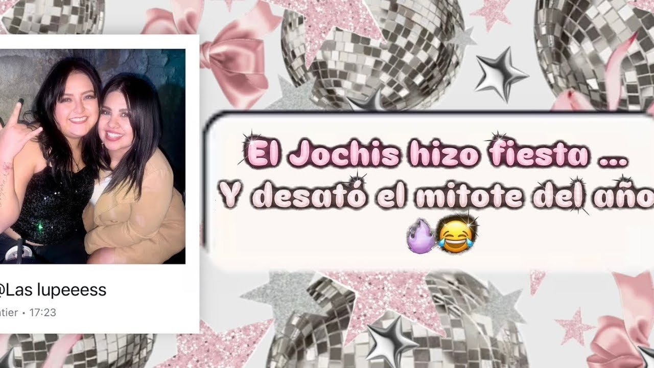 EL JOCHIS HIZO FIESTA… Y DESATÓ EL MITOTE DEL AÑO 🍻♥️🥳🌭