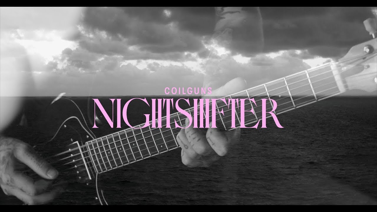Coilguns - Nightshifter (official video)