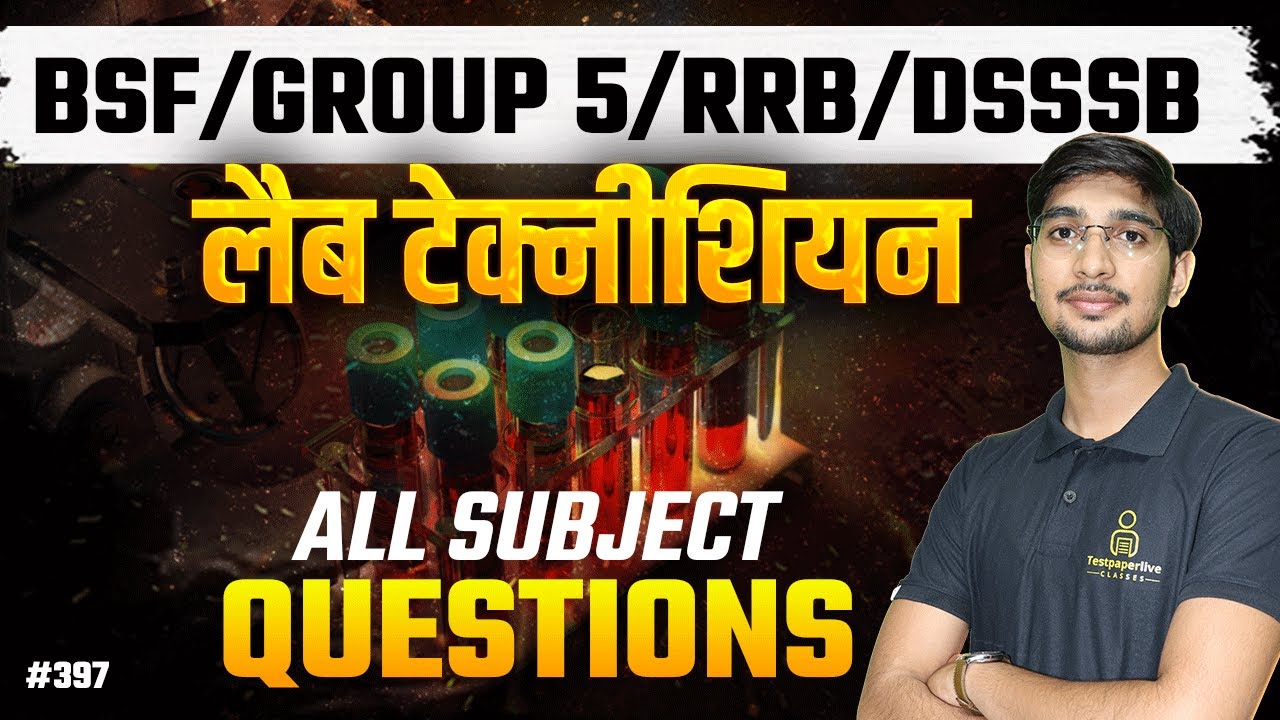 RRB, UPUMS, BSF, DSSSB, RML, AIIMS, Group 5 lab Technician #397 DMLT & MLT Live Classes