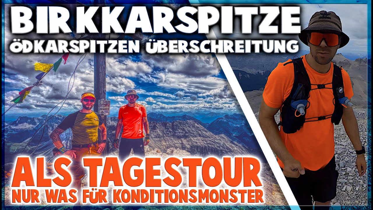 Birkkarspitze via Ödkarspitzen Überschreitung | Tagestour
