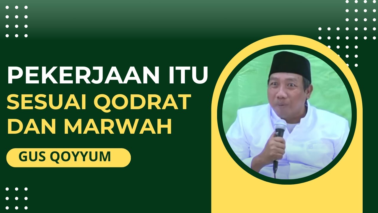 GUS QOYYUM  - AL-QURAN MELINDUNGI HAK BEKERJA MANUSIA