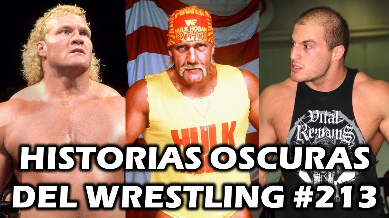 HISTORIAS OSCURAS DEL WRESTLING #213