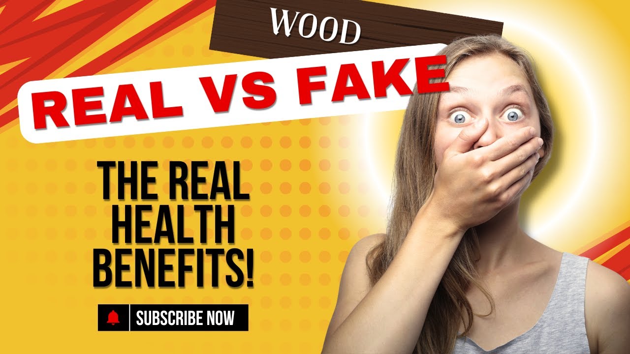 Solid Wood vs Fake Wood  | The Real Health Benefits