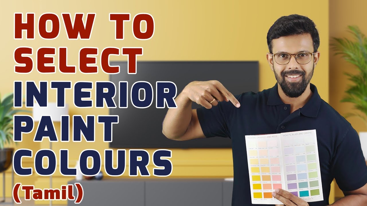How To Select Paint Colors for Home Interior in Tamil | House Interiors Painting Colors