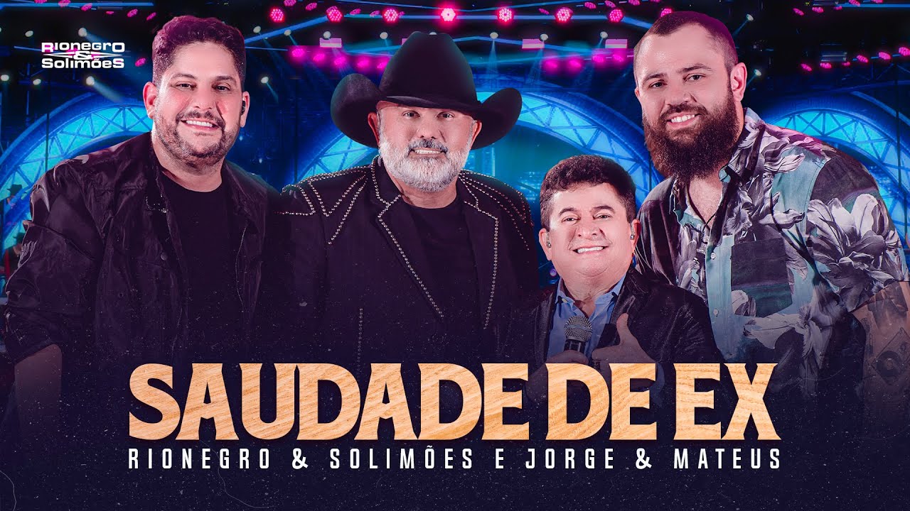 Rionegro & Solimões, @jorgeemateus - Saudade De Ex | DVD A História Continua
