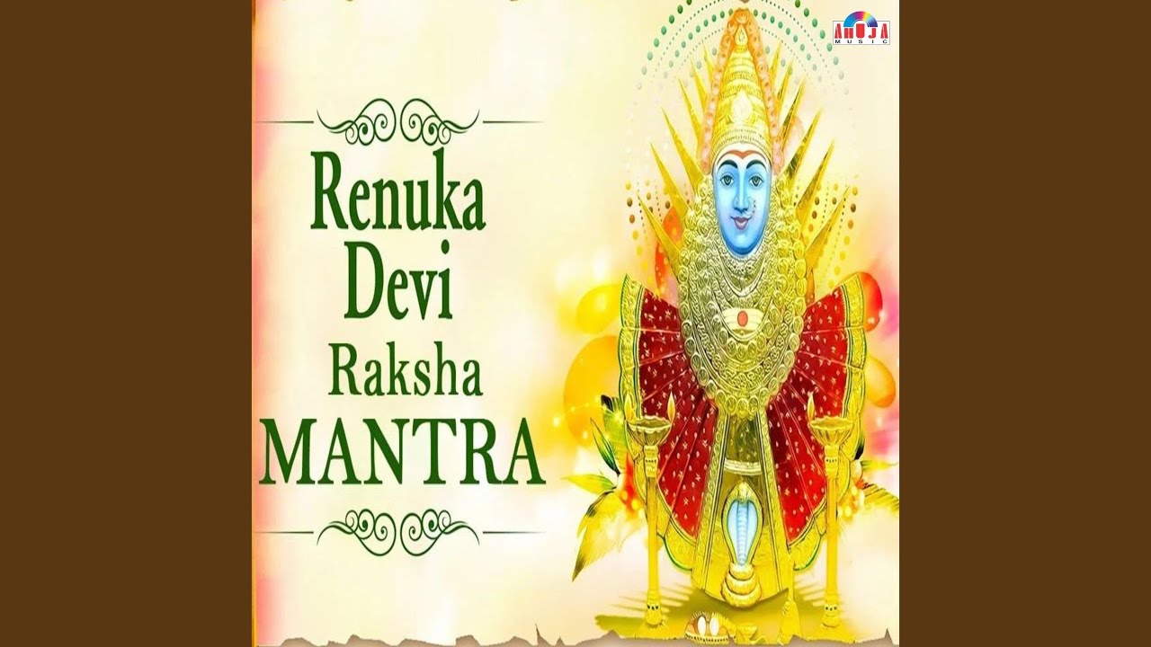 Uthi Uthi Shree Renuka - Renuka Devi Raksha Mantra