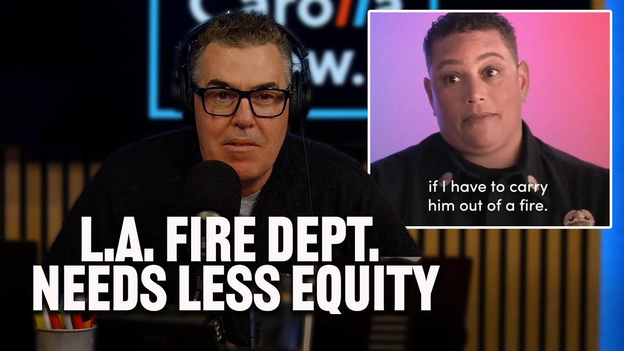 Less Equity, More Water: Fixing L.A.'s Fire Response | The Adam Carolla Show