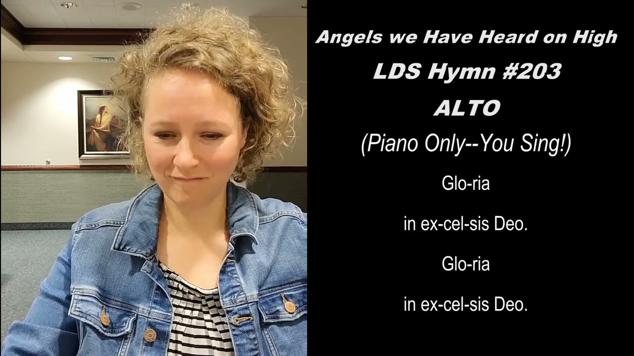 Angels We Have Heard On High ALTO (LDS Hymn #203) Sing with Rachael