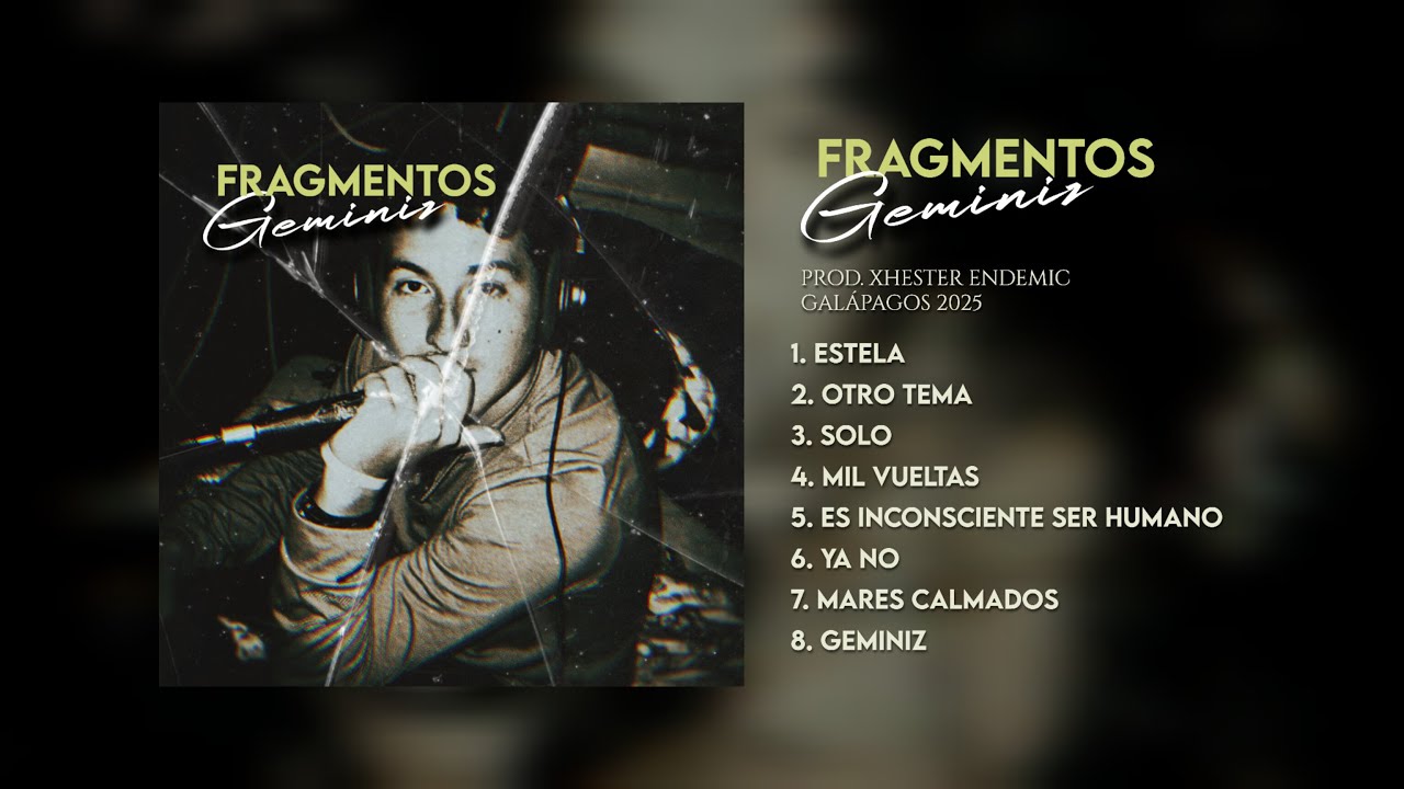 FRAGMENTOS (ALBUM COMPLETO) - Geminiz prod. @xhester_endemic