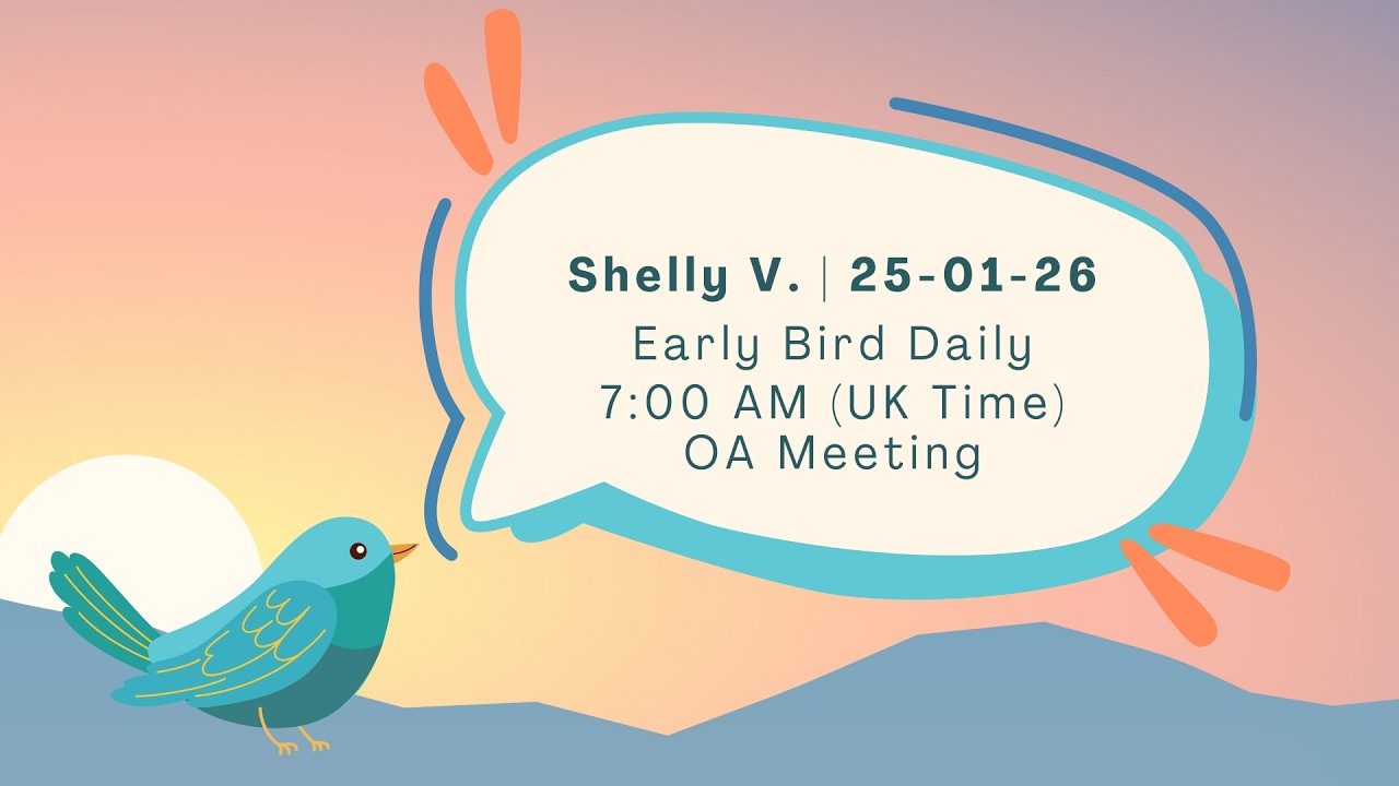 Shelly V | 25-01-26 | OA Early Bird Daily 7:00AM Meeting