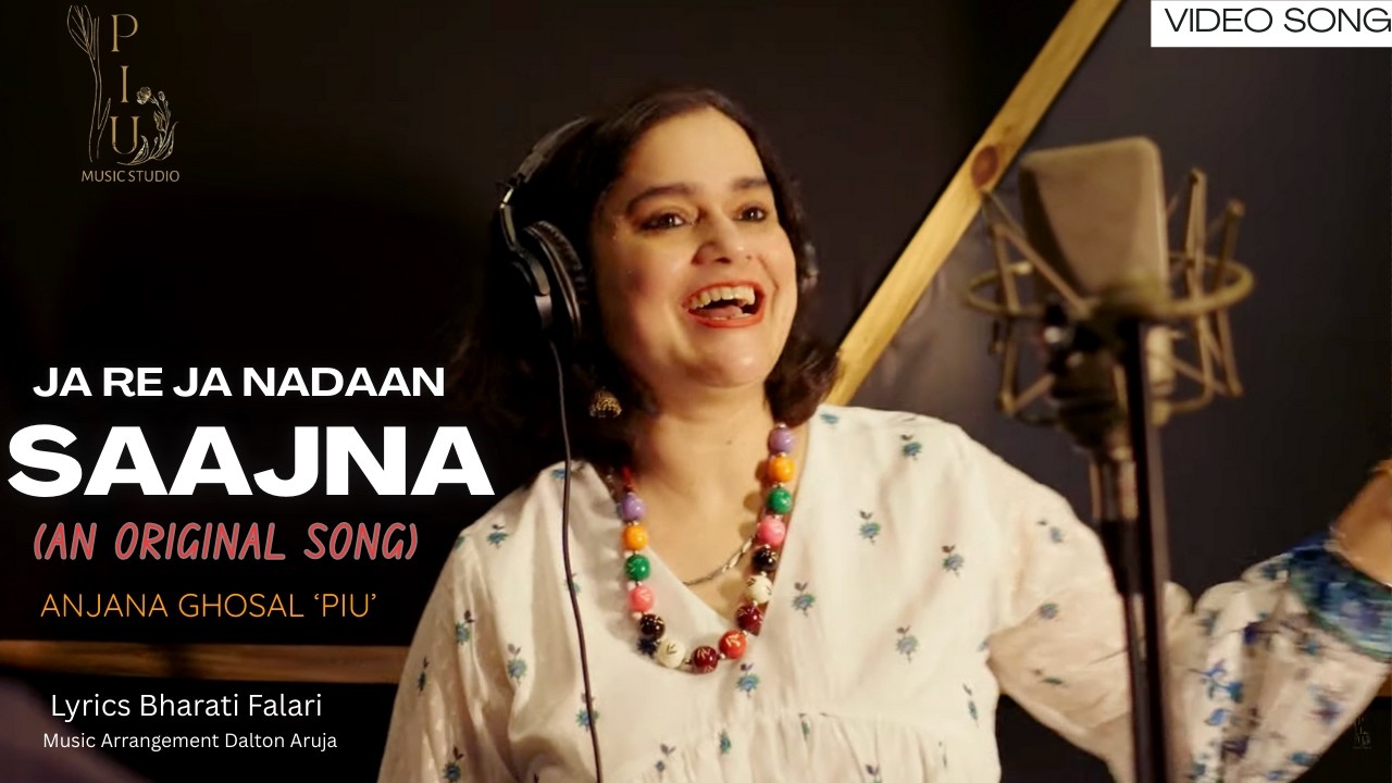 Ja Re Ja Nadaan Saajna (An original song) by Anjana Ghosal ‘Piu’ | Bharati Falari | New Song 2026