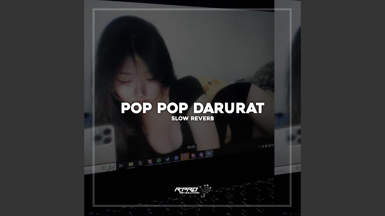 DJ POP POP DARURAT (SLOW REVERB)