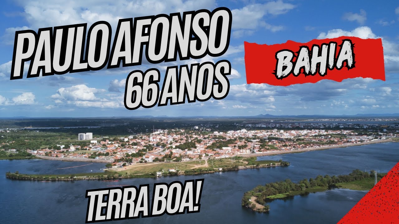 PAULO AFONSO BAHIA, 66 ANOS! nós estavamos LÁ!