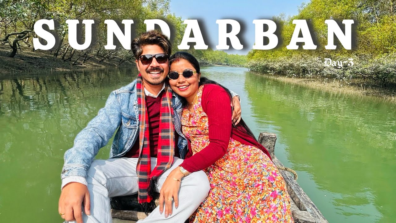 Vlog-70||Saying Goodbye👋🏻 to the SUNDERBAN Delta trip⛴️